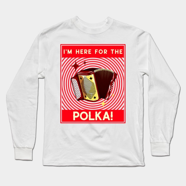 I'm Here For The Polka! Red Long Sleeve T-Shirt by Eleven-K